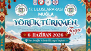Yörük-Türkmen Mirası Muğla’da Yaşatılacak