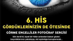 GÖRME ENGELLİ FOTOĞRAFÇILAR BODRUM’DA SERGİ AÇIYOR