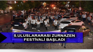 5.ULUSLARARASI ZURNAZEN FESTİVALİ BAŞLADI