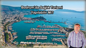 BODRUMDA SAĞLIK TURİZMİ