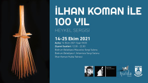 İLHAN KOMAN İLE 100 YIL SERGİSİ