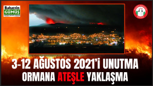BAŞKAN GÜMÜŞ, VATANDAŞLARI ORMAN YANGINI RİSKİNE KARŞI UYARDI