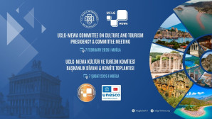 UCLG-MEWA Kültür ve Turizm Komitesi Yeni Dönem Toplantısı Muğla’da