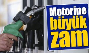 Motorine Yine Büyük Zam!