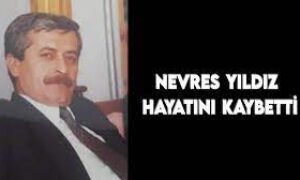 Nevres Yıldız’ı Kaybettik