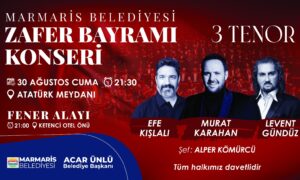 Marmaris’te “Büyük Zaferin 102. Yılına Özel 3 Tenor Konseri “