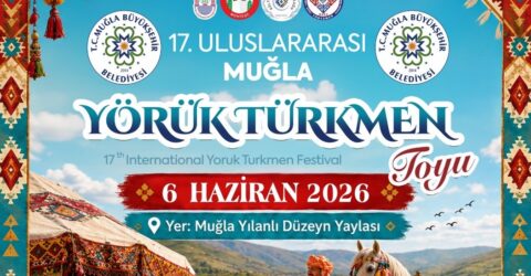 Yörük-Türkmen Mirası Muğla’da Yaşatılacak