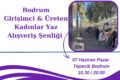 Bodrum Girişimci ve Üreten Kadınlar Yaz  Alışveriş Şenliği  07 Haziran’da  